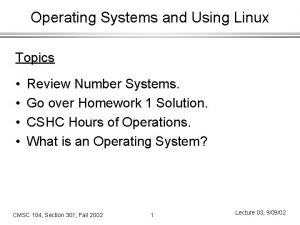 Operating Systems and Using Linux Topics Review Number