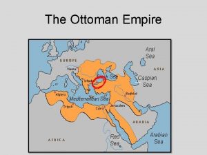The Ottoman Empire Event A Decline of Ottoman
