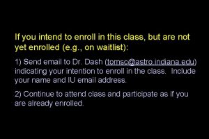 If you intend to enroll in this class