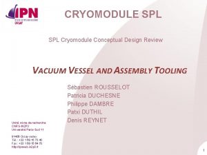 CRYOMODULE SPL Cryomodule Conceptual Design Review VACUUM VESSEL