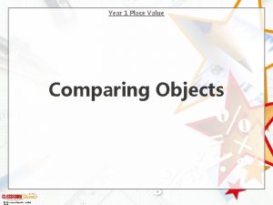 Year 1 Place Value Comparing Objects Classroom Secrets