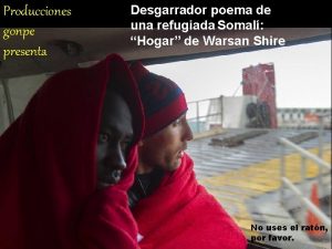 Producciones gonpe presenta Desgarrador poema de una refugiada