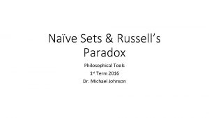 Nave Sets Russells Paradox Philosophical Tools 1 st