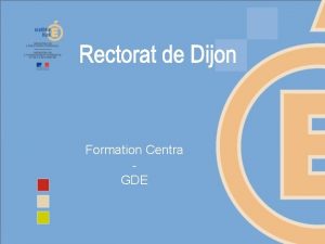 Formation Centra GDE Plan prsentation du fonctionnement gnral