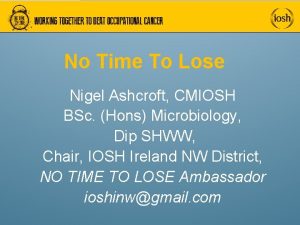 No Time To Lose Nigel Ashcroft CMIOSH BSc