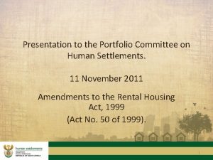 Presentation to the Portfolio Committee on Human Settlements
