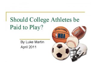 Should College Athletes be Paid to Play By