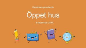 Stordalens grundskola ppet hus 8 september 20 XX