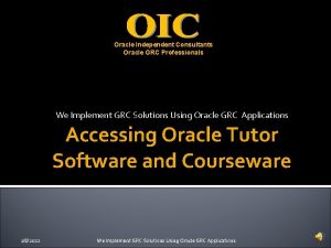 Oracle Independent Consultants Oracle GRC Professionals We Implement