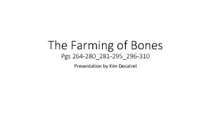 The Farming of Bones Pgs 264 280281 295296