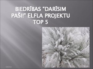 BIEDRBAS DARSIM PAI ELFLA PROJEKTU TOP 5 182022