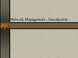 Network Management Introduction References n Communications Network Management