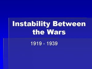 Instability Between the Wars 1919 1939 Europe 1914