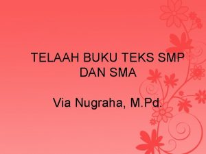 TELAAH BUKU TEKS SMP DAN SMA Via Nugraha