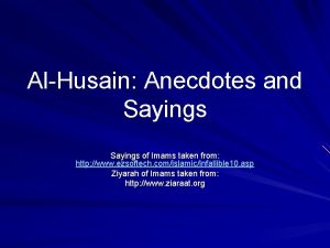 AlHusain Anecdotes and Sayings By A S Hashim