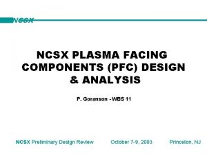 NCSX PLASMA FACING COMPONENTS PFC DESIGN ANALYSIS P