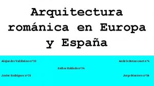 Arquitectura romnica en Europa y Espaa Alejandro Valdivieso