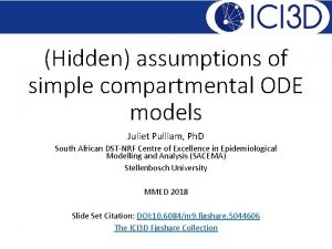 000 Hidden assumptions of simple compartmental ODE models