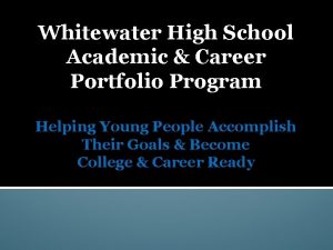 Whitewater High School Academic Career Portfolio Program Helping