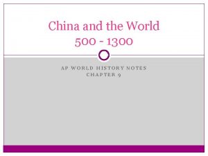 China and the World 500 1300 AP WORLD