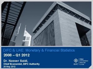 DIFC UAE Monetary Financial Statistics 2008 Q 1