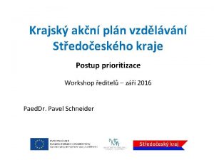 Krajsk akn pln vzdlvn Stedoeskho kraje Postup prioritizace