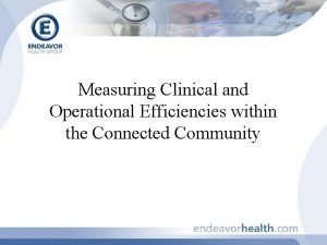 Measuring Clinical and Operational Efficiencies within the Connected