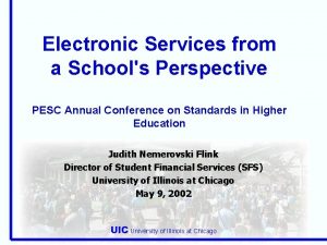 Electronic Services from a Schools Perspective PESC Annual