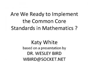 Are We Ready to Implement the Common Core