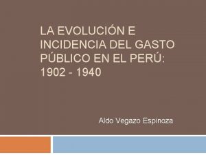 LA EVOLUCIN E INCIDENCIA DEL GASTO PBLICO EN