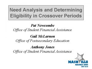 Need Analysis and Determining Eligibility in Crossover Periods