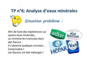 TP n 6 Analyse deaux minrales Situation problme