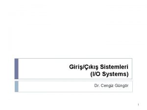 Girik Sistemleri IO Systems Dr Cengiz Gngr 1