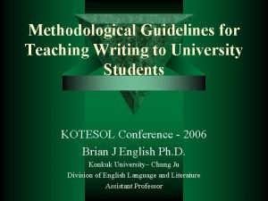 Methodological Guidelines for Teaching Writing to University Students