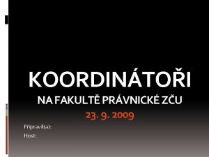 KOORDINTOI NA FAKULT PRVNICK ZU 23 9 2009