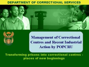 DEPARTMENT OF CORRECTIONAL SERVICES Management of Correctional Centres