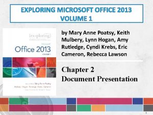 EXPLORING MICROSOFT OFFICE 2013 VOLUME 1 by Mary