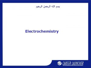 Session Objectives Conductance of electrolytic solution Specific conductance