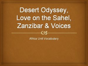 Desert Odyssey Love on the Sahel Zanzibar Voices