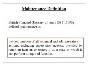 Maintenance Definition British Standard Glossary of terms 3811