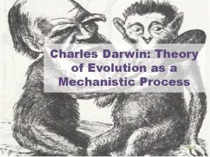 Charles Darwin Theory of Evolution as a Mechanistic