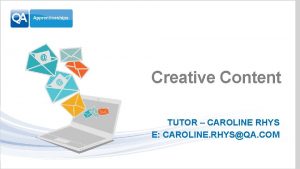 Creative Content TUTOR CAROLINE RHYS E CAROLINE RHYSQA