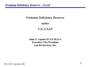 Premium Deficiency Reserves GAAP Premium Deficiency Reserves under