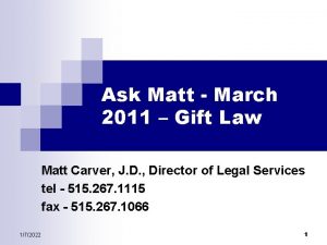 Ask Matt March 2011 Gift Law Matt Carver