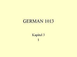 GERMAN 1013 Kapitel 3 1 die Welt die