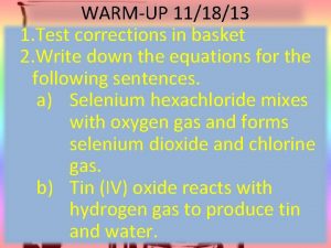 WARMUP 111813 1 Test corrections in basket 2