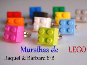 Muralhas de LEGO Raquel Brbara 8B O Manuel