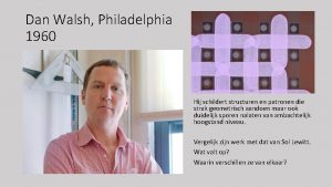 Dan Walsh Philadelphia 1960 Hij schildert structuren en