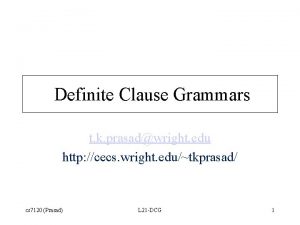 Definite Clause Grammars t k prasadwright edu http