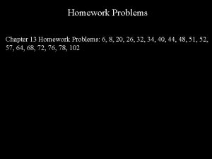 Homework Problems Chapter 13 Homework Problems 6 8